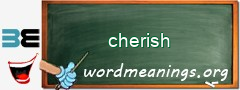 WordMeaning blackboard for cherish